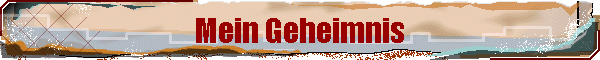 Mein Geheimnis